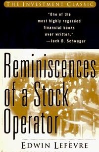 Edwin Lefevre - Reminiscences of a Stock Operator (A Marketplace Book)