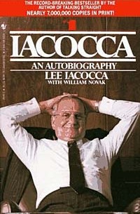 Lee Iacocca - Iacocca: An Autobiography