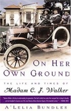 А&#039;Лелия Бандлз - On Her Own Ground: The Life and Times of Madam C.J. Walker