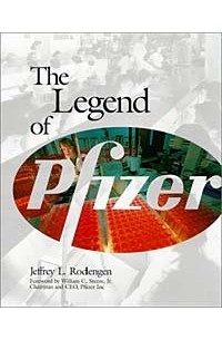 Jeffrey L. Rodengen - The Legend of Pfizer