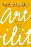 The Art of Possibility: Transforming Professional and Personal Life