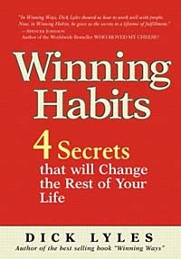 Дик Лайлс - Winning Habits : 4 Secrets That Will Change the Rest of Your Life