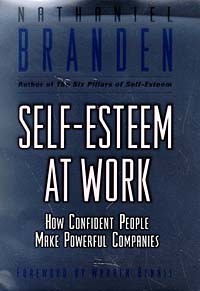 Nathaniel Branden - Self Esteem at Work