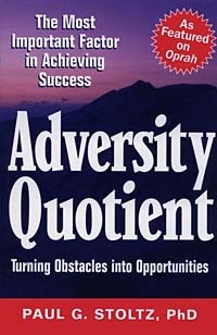 Пол Г. Штольц - Adversity Quotient: Turning Obstacles into Opportunities