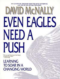 Дэвид Макнелли - Even Eagles Need a Push: Learning to Soar in a Changing World
