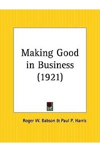  - Making Good in Business