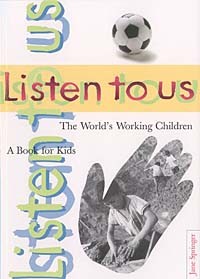Джейн Спрингер - Listen to Us: The World's Working Children