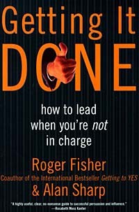  - Getting It Done: How to Lead When You're Not in Charge