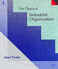 Жан Тироль - The Theory of Industrial Organization