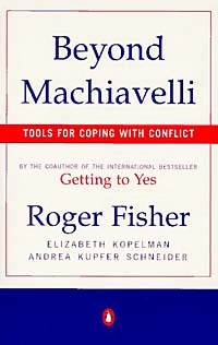  - Beyond Machiavelli : Tools for Coping With Conflict