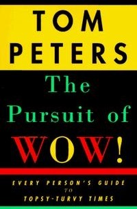 Tom Peters - The Pursuit of Wow!