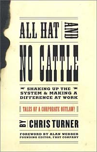  - All Hat and No Cattle: Tales of a Corporate Outlaw