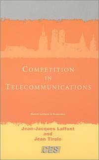  - Competition in Telecommunications (Munich Lectures)