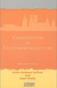 Competition in Telecommunications (Munich Lectures)