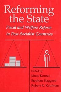  - Reforming the State: Fiscal and Welfare Reform in Post-Socialist Countries