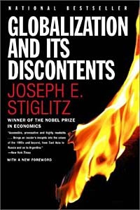 Joseph E. Stiglitz - Globalization and Its Discontents