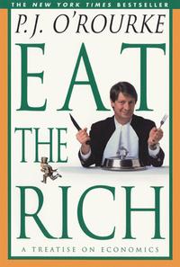 П. Дж. О'Рурк - Eat the Rich