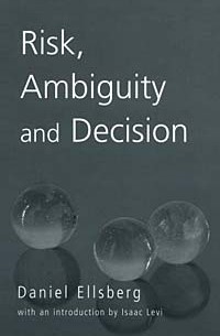 Daniel Ellsberg - Risk, Ambiguity and Decision (Studies in Philosophy)