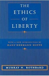  - The Ethics of Liberty