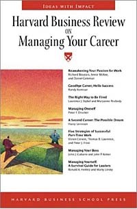  - Harvard Business Review on Managing Your Career