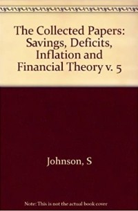 Саймон Джонсон - The Collected Papers of Franco Modigliani, Vol. 5: Savings, Deficits, Inflation, and Financial Theory