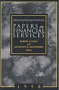 Anthony M. Santomero - Brookings-Wharton Papers on Financial Services : 1998 (Brookings-Wharton Papers on Financial Services)