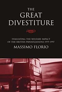  - Great Divestiture: Evaluating the Welfare Impact of the British Privatizations, 1979-1997