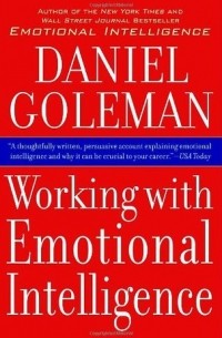 Daniel Goleman - Working with Emotional Intelligence