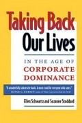  - Taking Back Our Lives in the Age of Corporate Dominance
