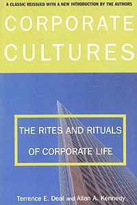  - Corporate Cultures: The Rites and Rituals of Corporate Life