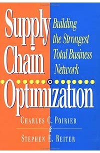  - Supply Chain Optimization: Building the Strongest Total Business Network