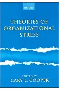 Кэри Л. Купер - Theories of Organizational Stress