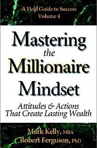 Mastering the Millionaire Mindset