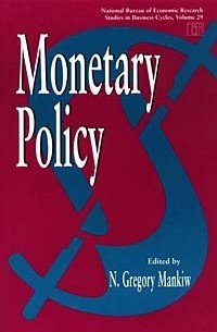 N. Gregory Mankiw - Monetary Policy (Nber Studies in Business Cycles , Vol 29)