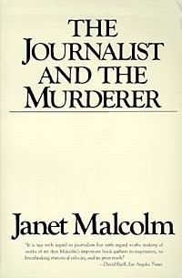 Джанет Малколм - The Journalist and the Murderer