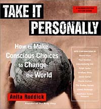 Анита Роддик - Take It Personally: How to Make Conscious Choices to Change the World