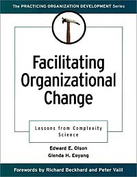  - Facilitating Organization Change: Lessons from Complexity Science