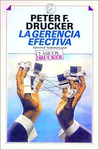  - LA Gerencia Efectiva: Tareas Economicas Y Decisiones Arriesgadas