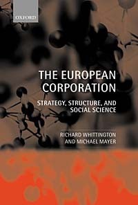  - The European Corporation: Strategy, Structure, and Social Science