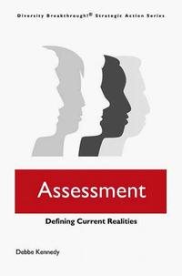 Debbe Kennedy - Assessment: Defining Current Realities