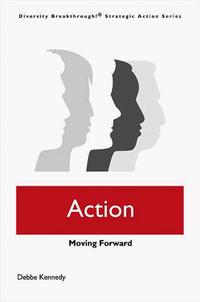 Debbe Kennedy - Action: Moving Forward