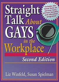  - Straight Talk About Gays in the Workplace (Haworth Gay & Lesbian Studies)