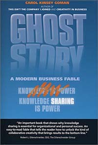 Carol Kinsey Goman - Ghost Story: A Modern Business Fable