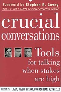  - Crucial Conversations: Tools for Talking When Stakes are High