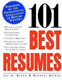  - 101 Best Resumes: Endorsed by the Professional Association of Resume Writers