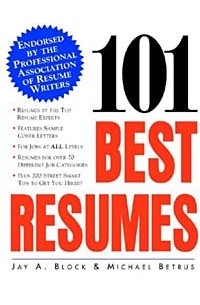  - 101 Best Resumes: Endorsed by the Professional Association of Resume Writers