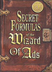 Roy H. Williams - Secret Formulas of the Wizard of Ads