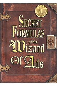 Roy H. Williams - Secret Formulas of the Wizard of Ads