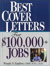 Wendy S. Enelow - Best Cover Letters For $100,000+ Jobs
