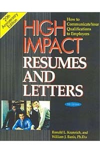  - High Impact Resumes and Letters: How to Communicate Your Qualifications to Employers (High Impact Resumes and Letters, 8th Ed)